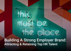 Building a strong employer brand